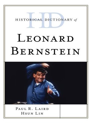 cover image of Historical Dictionary of Leonard Bernstein